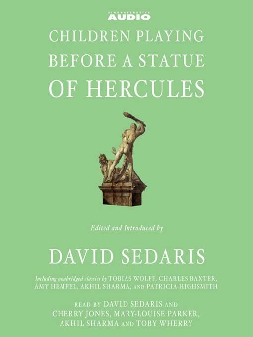 Title details for Children Playing Before a Statue of Hercules by David Sedaris - Available
